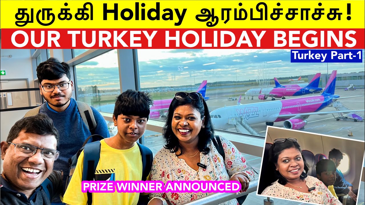 ✈️யாருமே பேசல.. எங்க குடும்பத்த அதிர வைச்ச Turkey holiday/first day experience in Turkey..worth it?