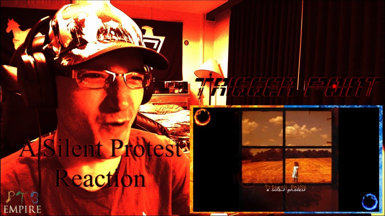 Trigger Point | Silent Protest (REACTION)