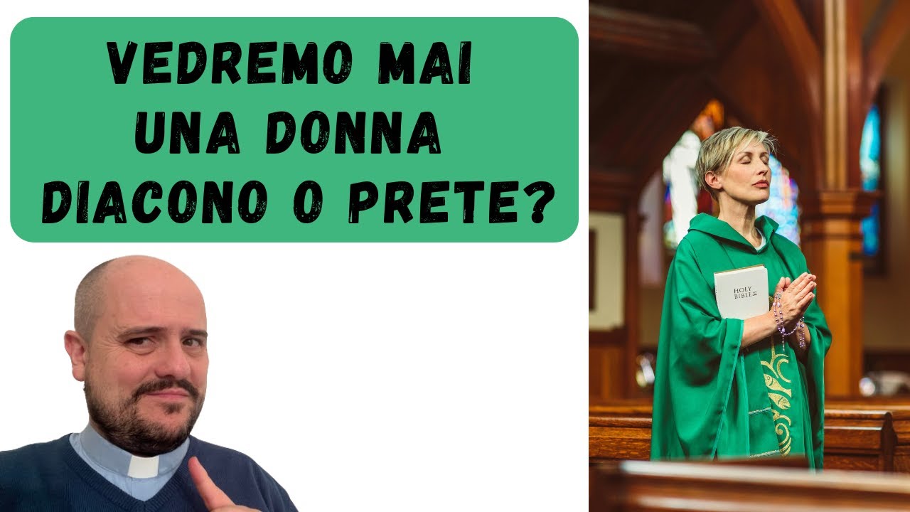 DONNE DIACONI O PRETI?