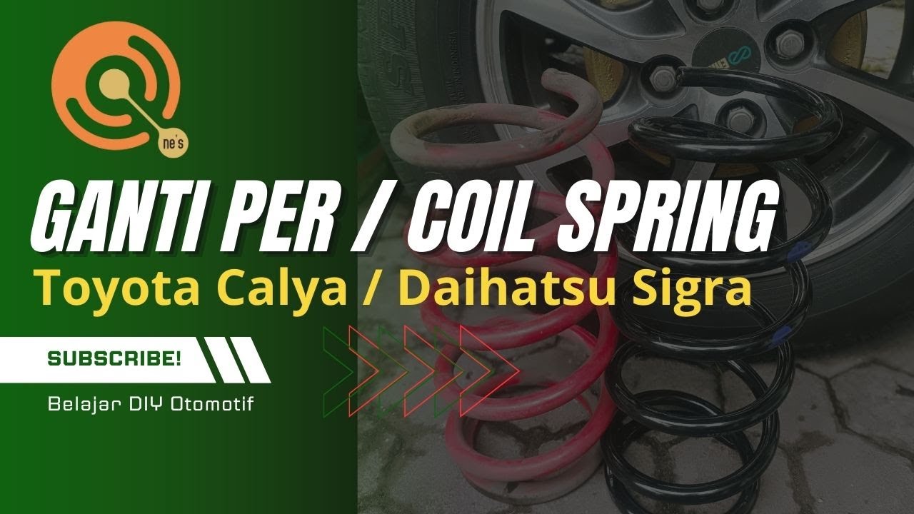 Ganti per belakang (coil spring/per spiral) Toyota Calya / Daihatsu Sigra (Agya/ayla)