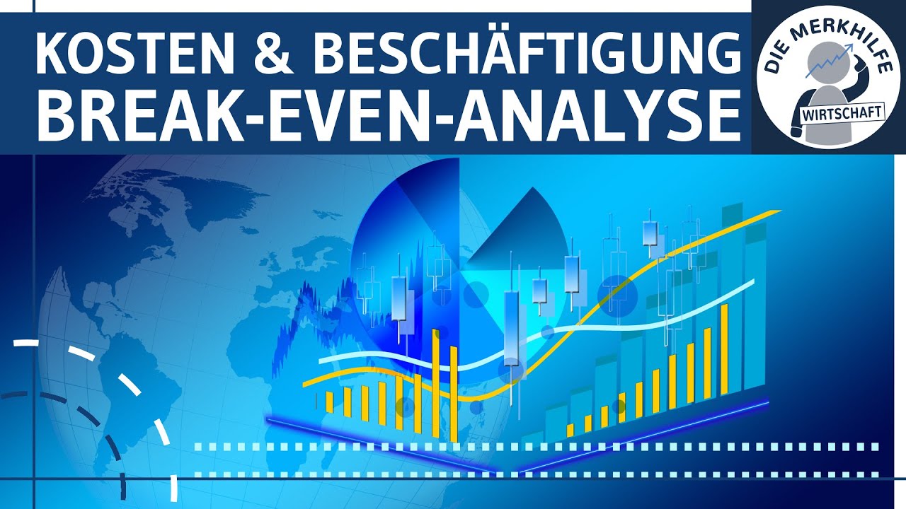 Abh&auml;ngigkeit der Kosten von der Besch&auml;ftigung - Break-even-Point Analyse einfach erkl&auml;rt - KLR