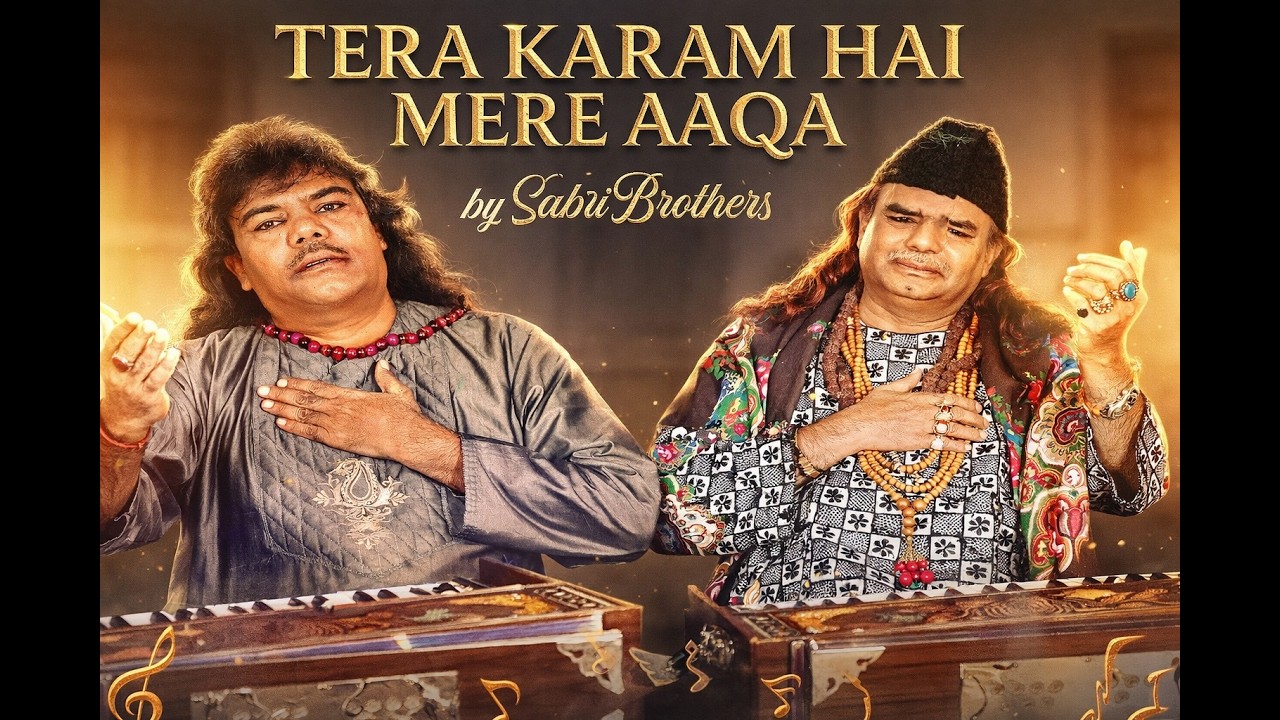 Tera Karam Hai Mere Aaqa - Sabri Brothers