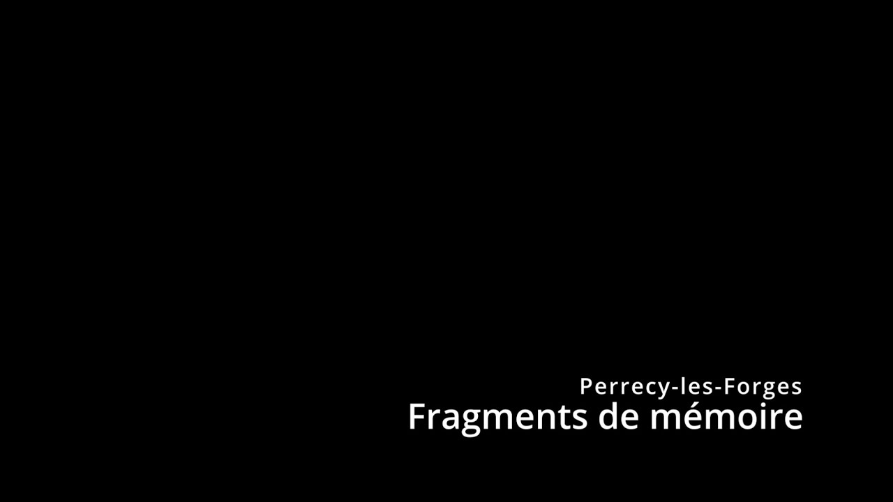 Fragments de mémoire, Perrecy les Forges