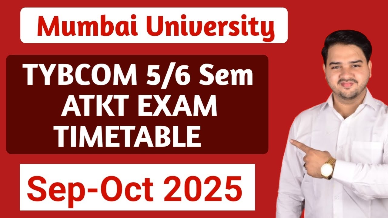 TYBCOM Akt EXAM TIMETABLE 2025 October || TYBCOM 5 SEM/6 SEM ATKT EXAM TIMETABLE | Mumbai University