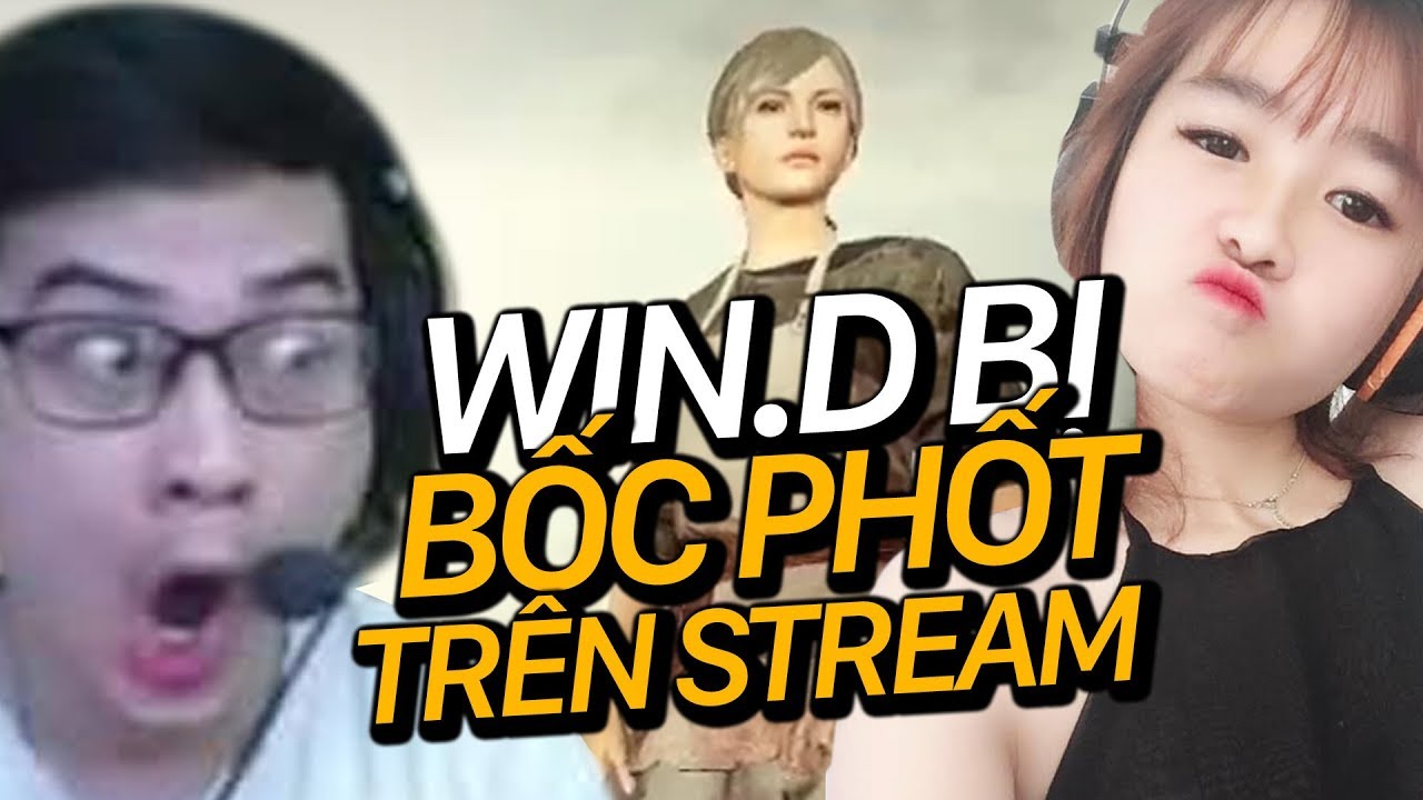 Win.D bị gái bốc phốt ngay trên stream !? | CHƠI GAME VỚI GÁI CÙNG WIN.D