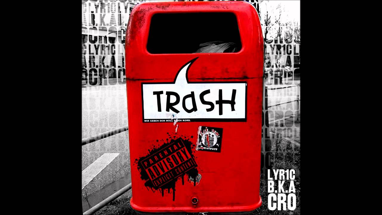 Cro - Zurück zum Anfang [ Trash ] [ HQ ]