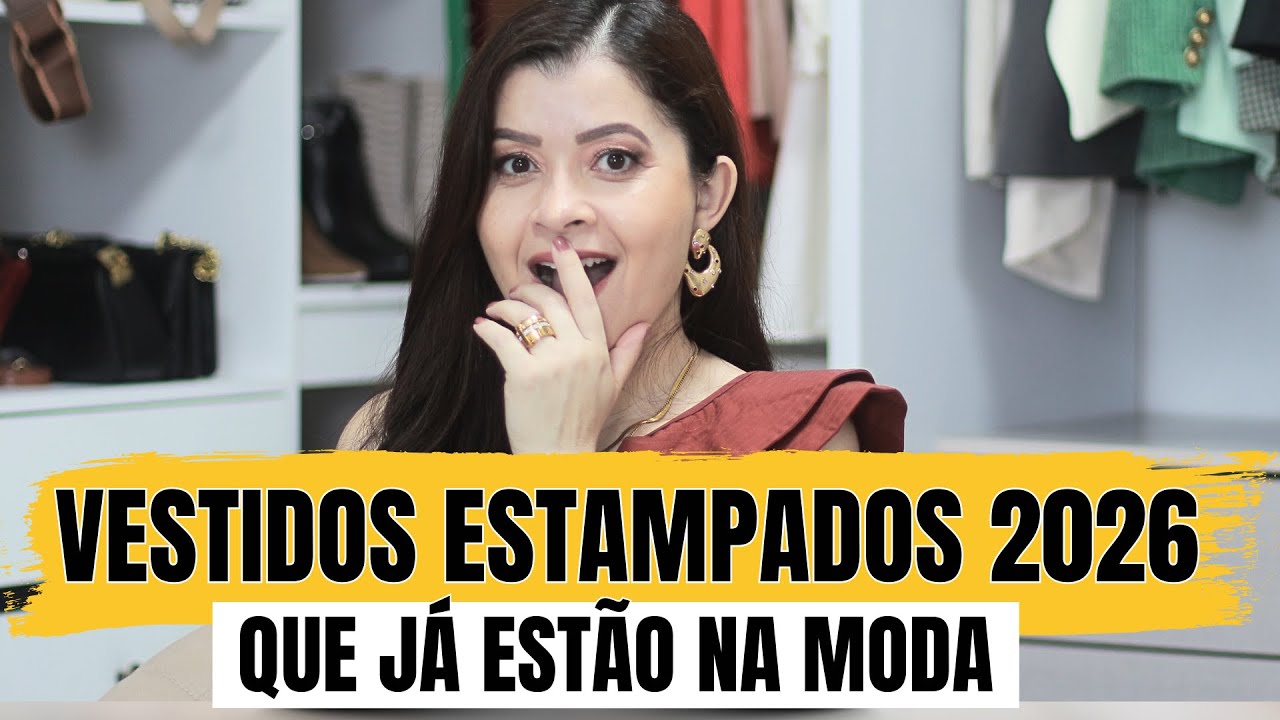 VESTIDOS ESTAMPADOS 2026 QUE J&Aacute; EST&Atilde;O BOMBANDO 
