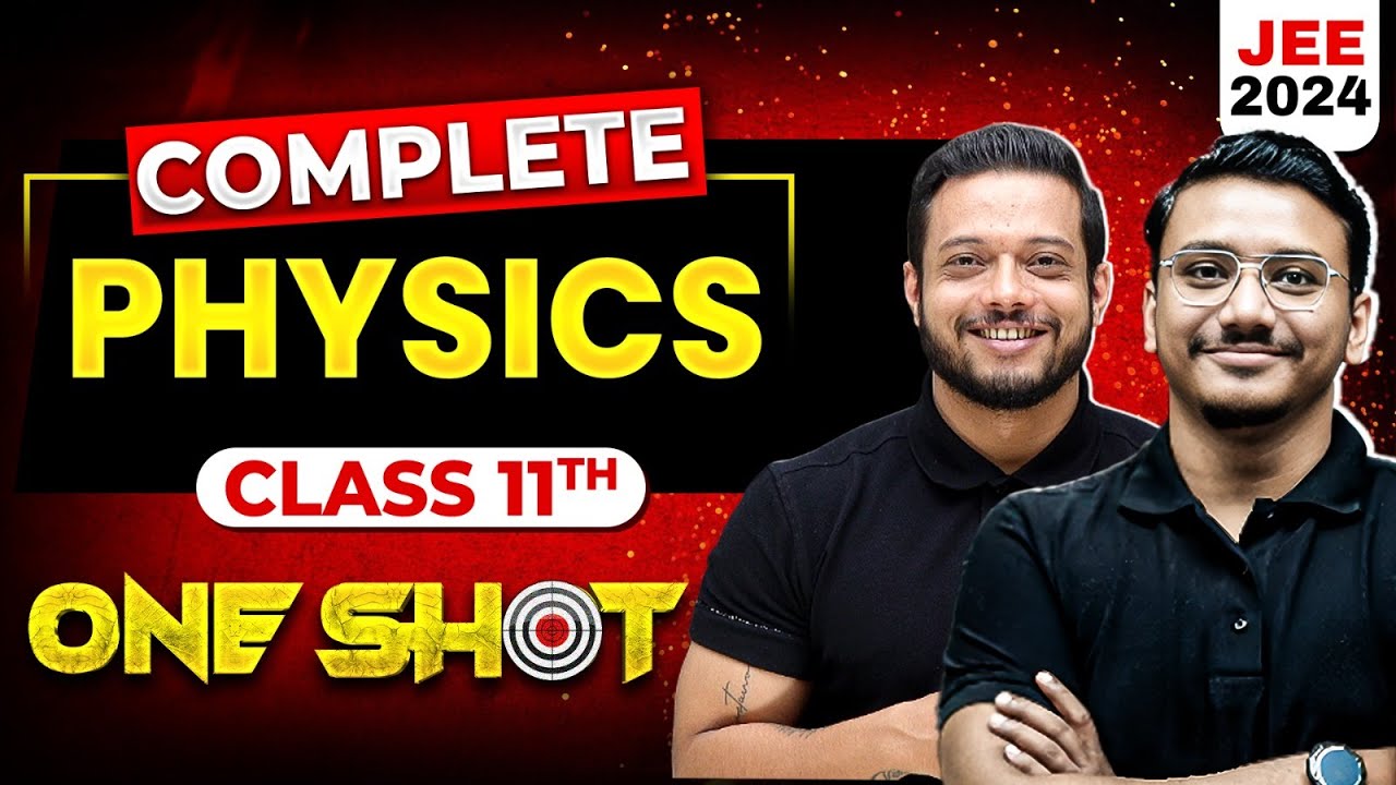 Complete Class 11th Physics in 1 Shot | Maha Revision - JEE Main 2024