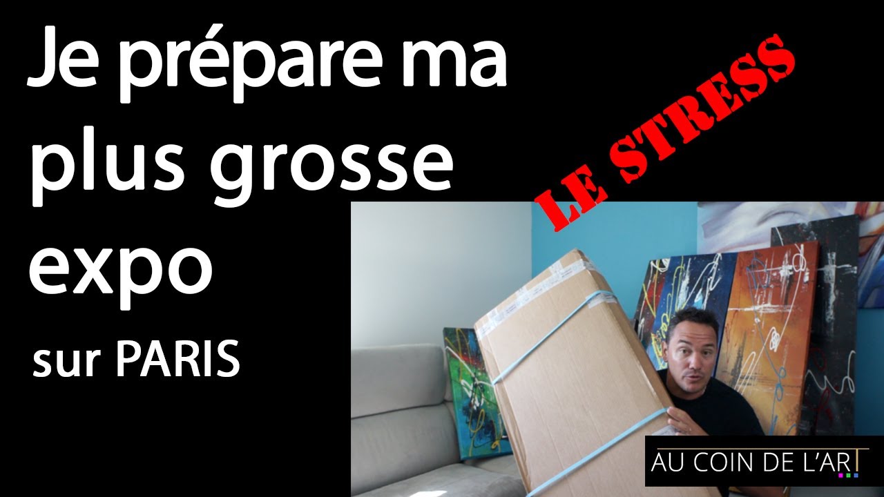 Comment préparer une exposition à Paris ? Je vous explique !