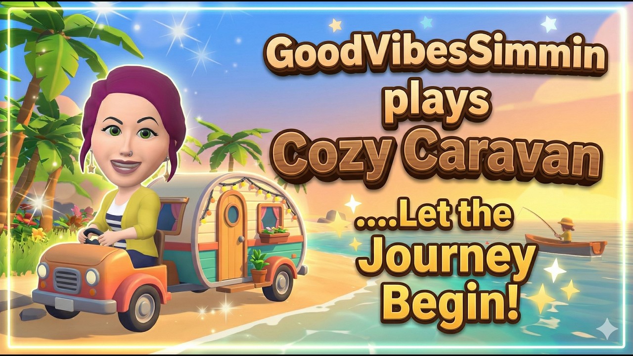 🌙 Cozy Caravan * The Journey Begins