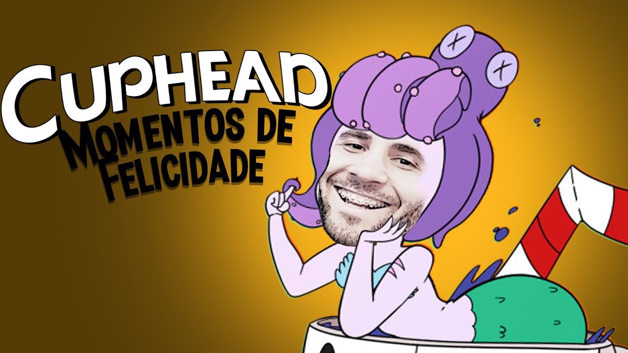 Cuphead - Momentos de Felicidade