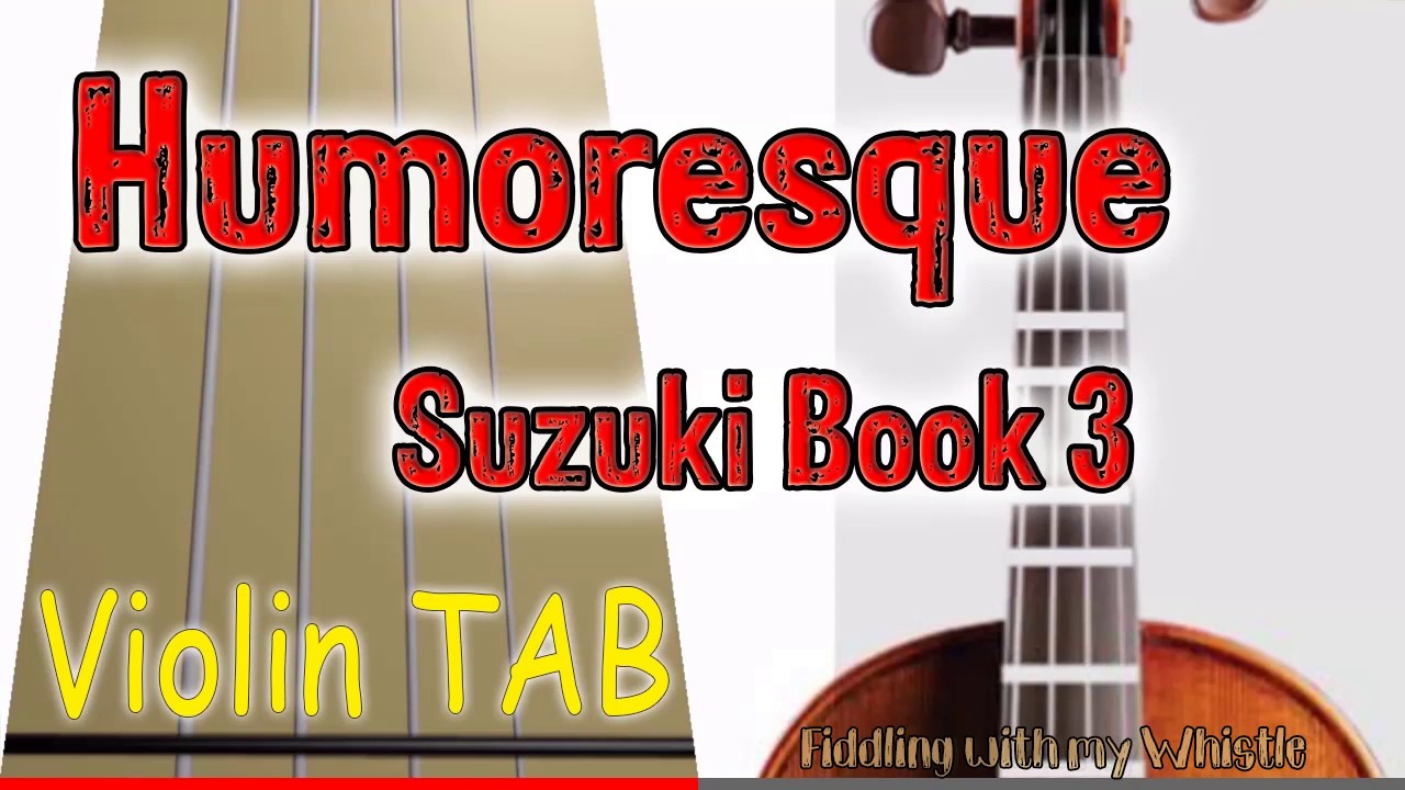 Humoresque - A Dvorak - Suzuki Book 3 - Violin - Play Along Tab Tutorial