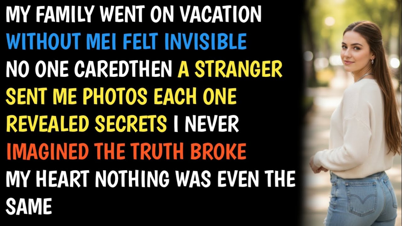 I Was Left Out of the Family Vacation—Until a Stranger Sent Me Photos That Made My Heart Stop