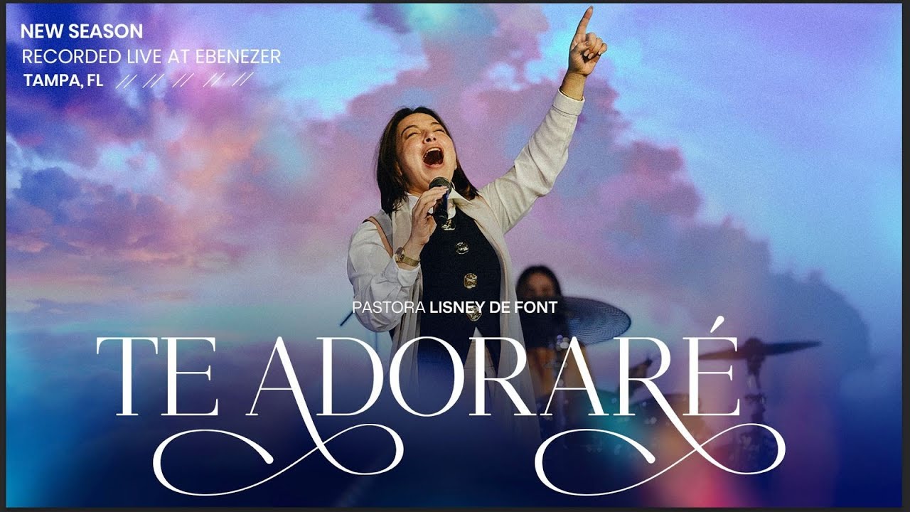 Te adorar&eacute; | #NewSeason | Ebenezer Tampa