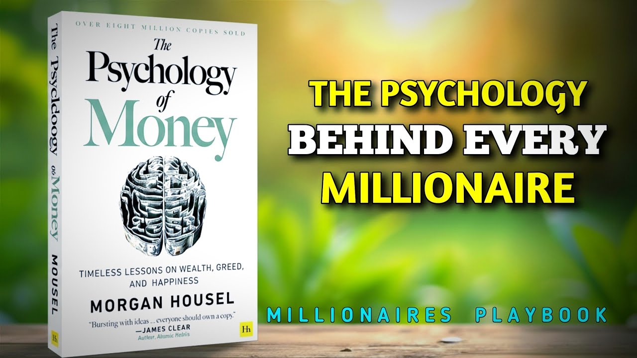 The Psychology of Money by Morgan Housel | Millionaire Playbook 