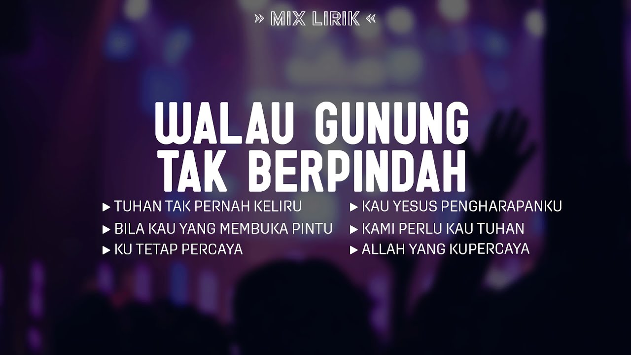 WGTB (Walau Gunung Tak Berpindah) (Mix Lirik) || Lagu Rohani Kristen Menguatkan Iman Terbaru 2026
