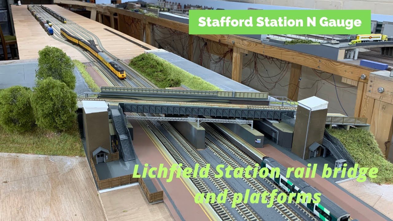 N Gauge Layout Update Lichfield Trent Valley Station rail bridge and platforms
