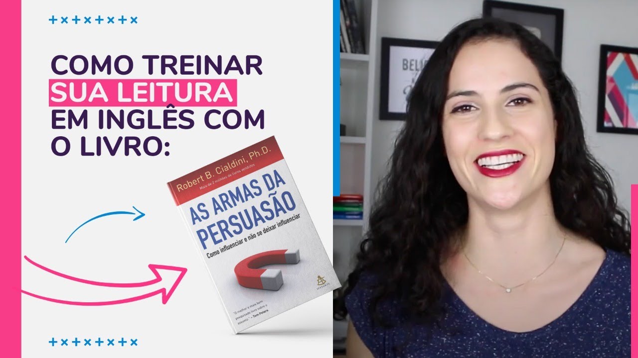 Como Treinar sua Leitura em Inglês Com o Livro: As Armas da Persuasão | Sara Scarcelli