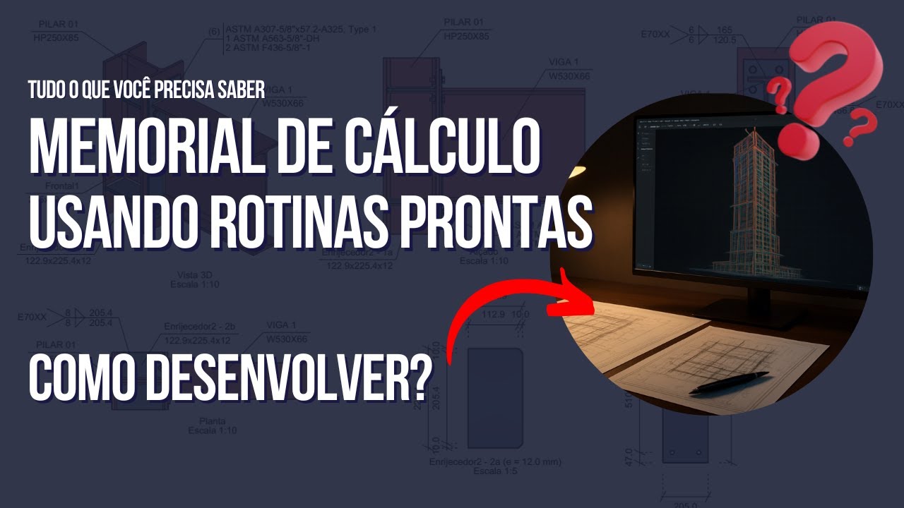 CRIANDO SEU MEMORIAL DE CÁLCULO PARA ESTRUTURAS METÁLICAS