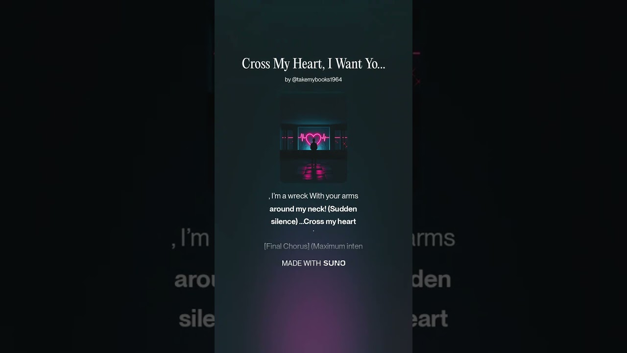 Cross My Heart, I Want You 1