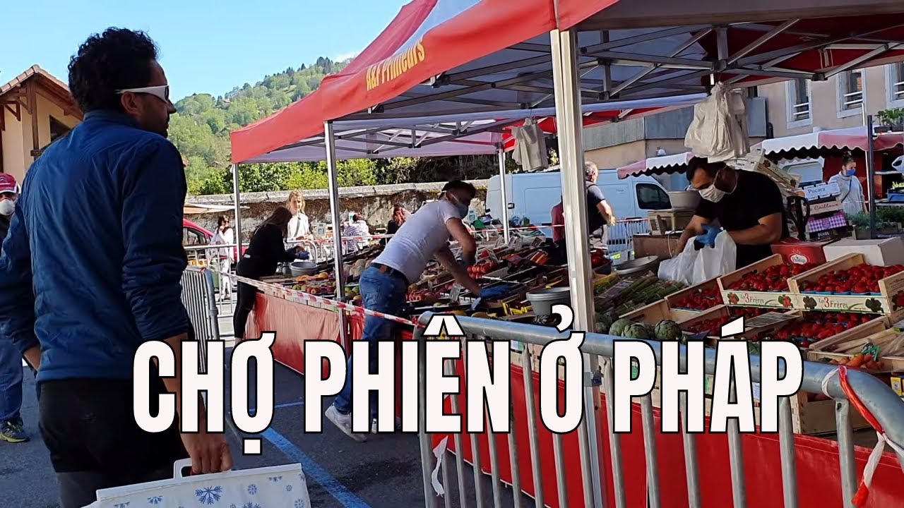 PHIÊN CHỢ LÀNG QUÊ PHÁP | CUỘC SỐNG THÔN QUÊ Ở PHÁP | THÔN QUÊ NƯỚC PHÁP |