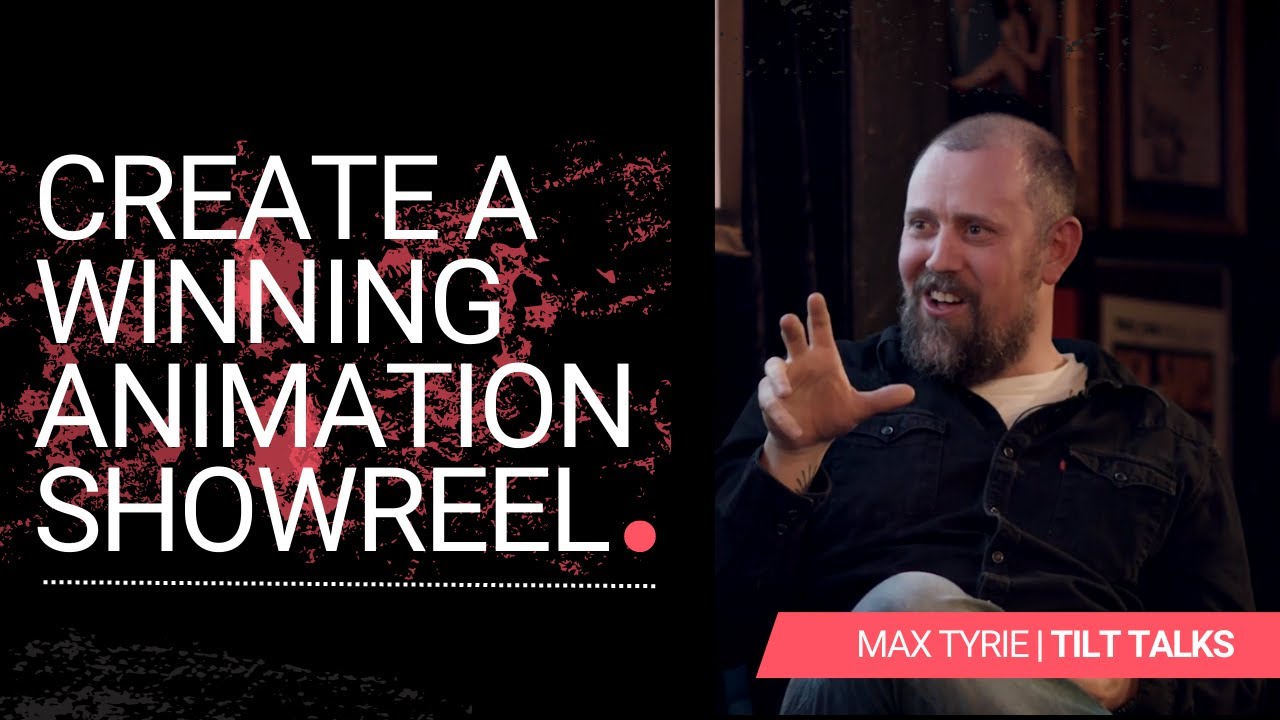 How To Create An Animation Showreel That Gets You Work | Tilt Talks