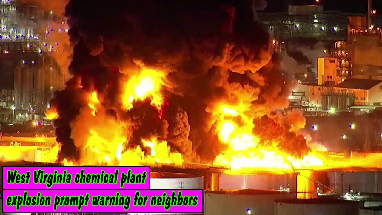 West Virginia chemical plant explosion prompt warning for neighbors