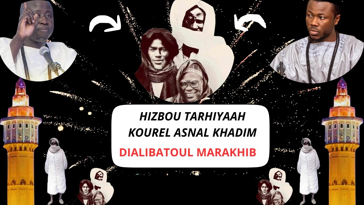 DIALIBATOUL MARAKHIB VERSION S TAFSIR DIOP KOUREL ASNAL KHADIM KHASSIDA SERIGNE TOUBA GMT 2025