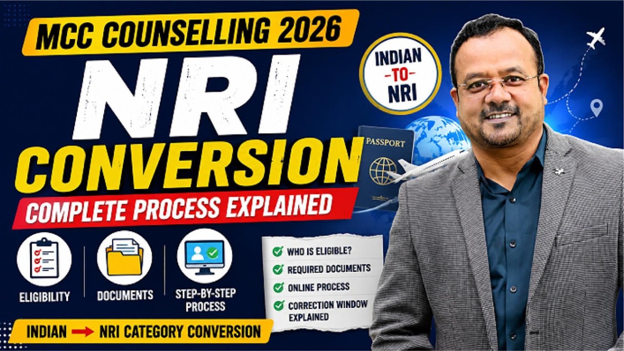 NRI Conversion in MCC Counselling 2026 | Complete Guide | Eligibility, Documents & Process
