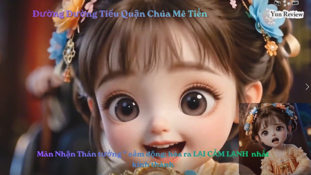 Từ (tập 1 _ 14) Đườn Đường Tiểu Quận Chúa Mê Tiền