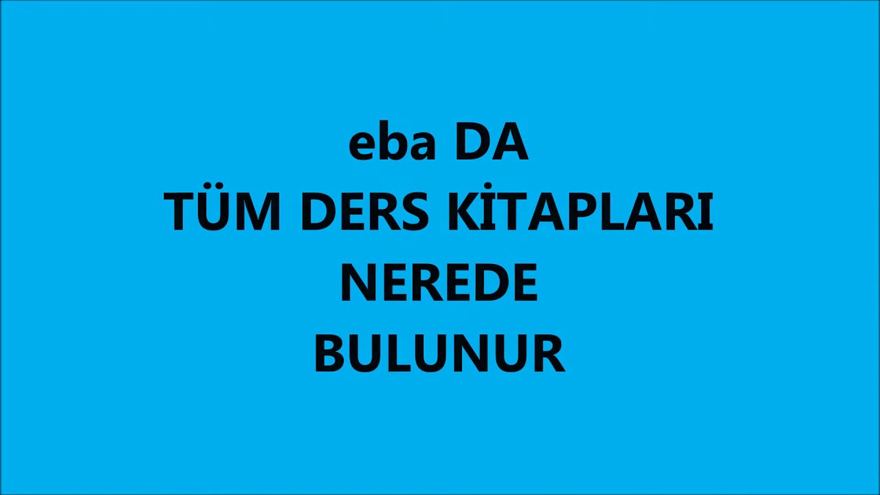 EBA DA T&Uuml;M DERS KİTAPLARI NEREDEDİR