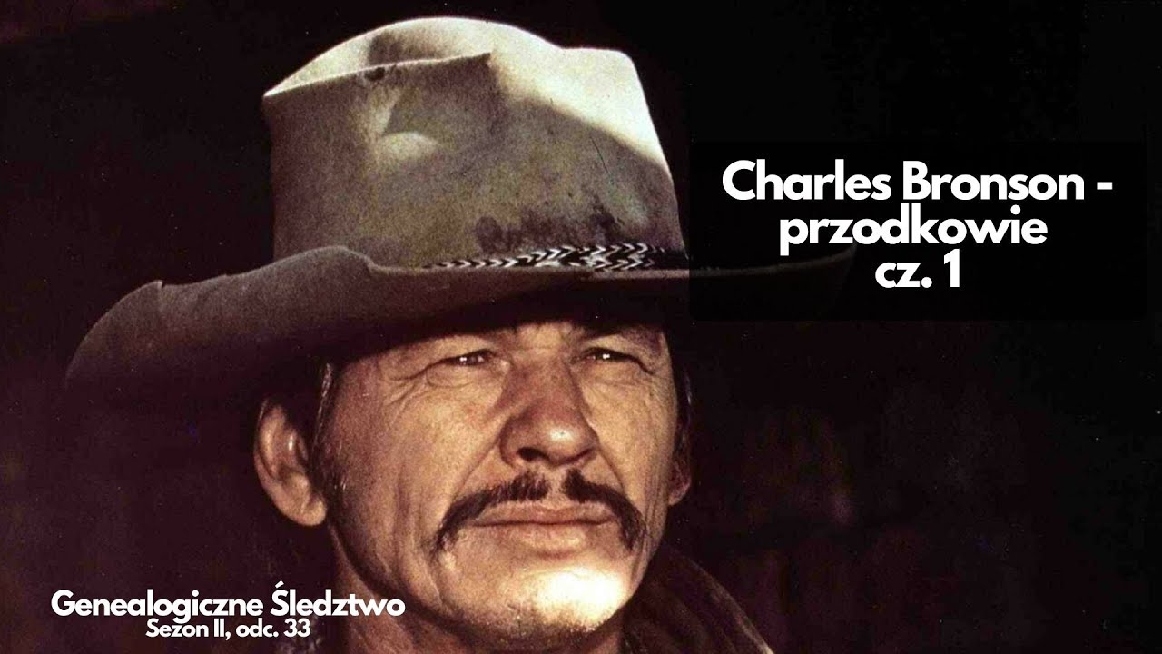 Charles Bronson - przodkowie, cz  1