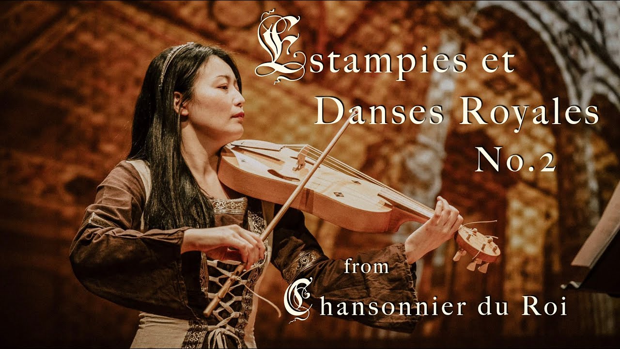 Chansonnier du Roi: Estampies et Danses Royales No.2 中世紀. 國王的手抄譜：第二首皇家器樂舞曲 (LIVE)