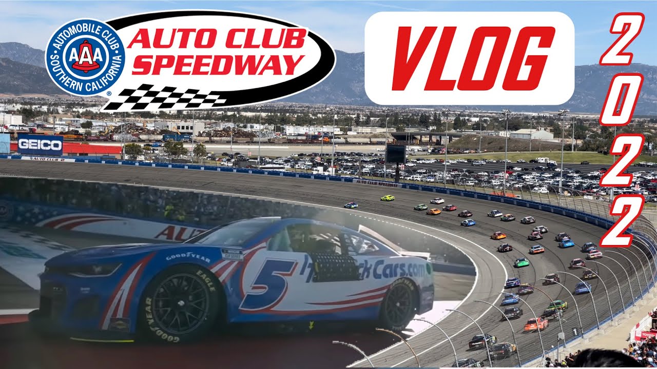 Fontana Vlog at Auto Club Speedway! | 2022 Vlog