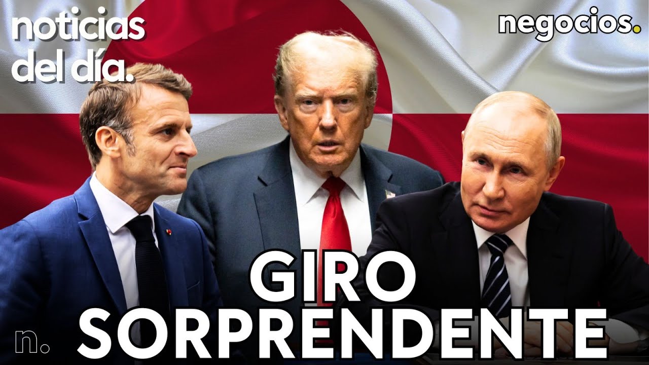NOTICIAS DEL DÍA: Giro sorprendente de Trump con Groenlandia, Francia golpea a Rusia y Europa avisa