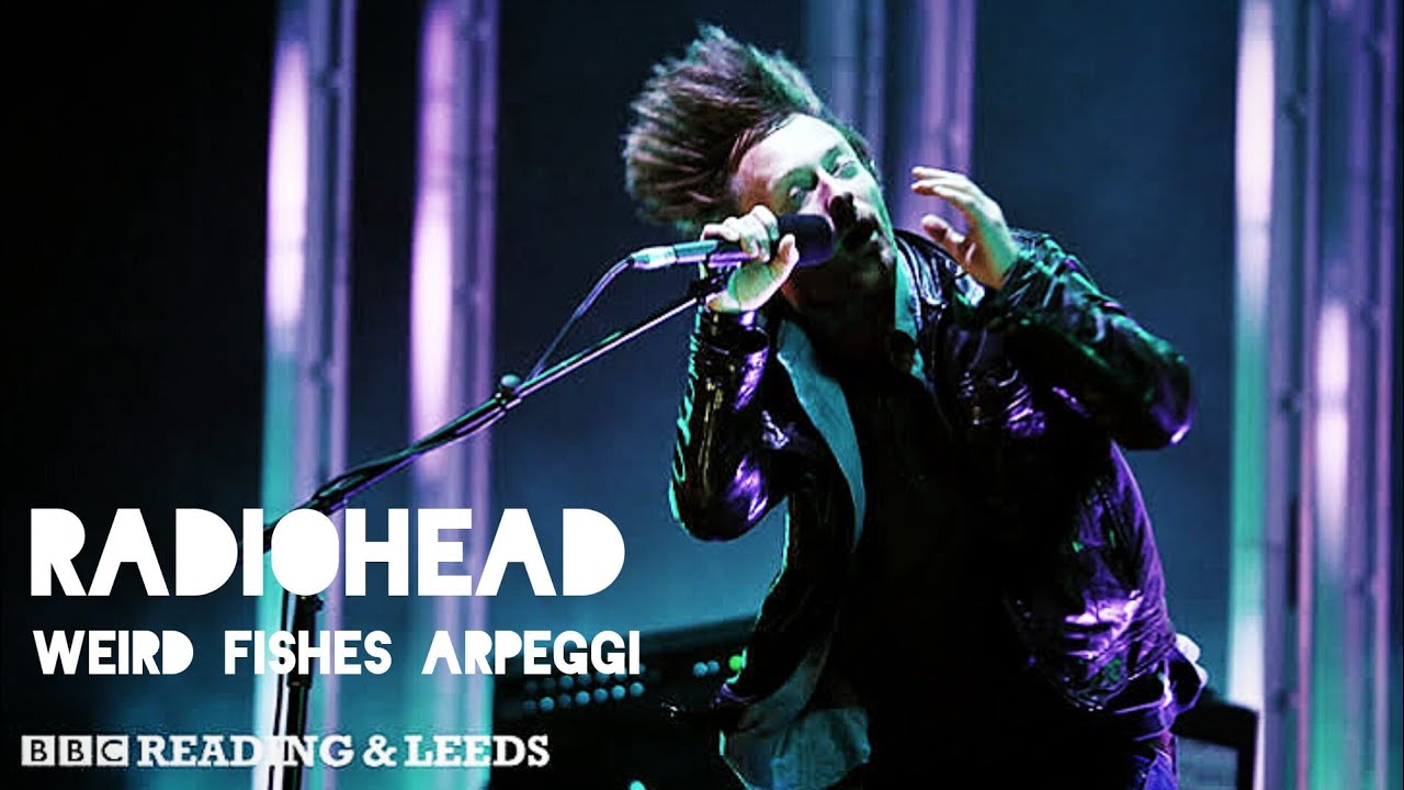 [Radiohead] Weird Fishes Arpeggi Live Reading Festival 2009