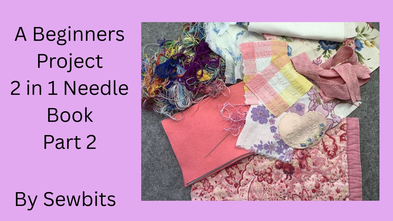 A Beginner Project ...Part 2 ...2 in 1 Needle Book #needlebook #slowstitching #embroidery