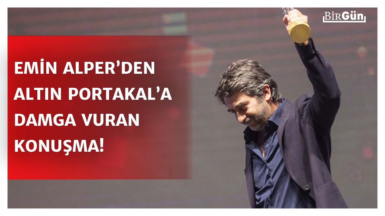 Altın Portakal’a damga vuran konuşma! Emin Alper: 
