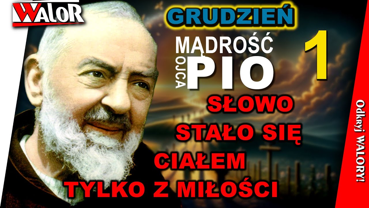 Słowo stało się ciałem tylko z miłości - Mądrość Ojca Pio