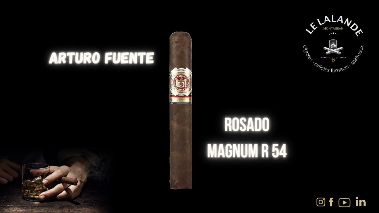 Arturo Fuente Rosado Magnum R 54 - Vidéo de dégustation cigare - Le Lalande Montauban
