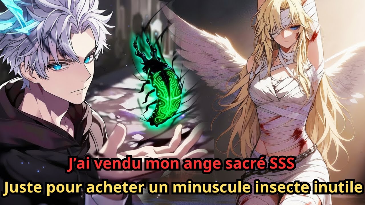 J’ai vendu mon ange sacré SSS… juste pour acheter un minuscule insecte inutile