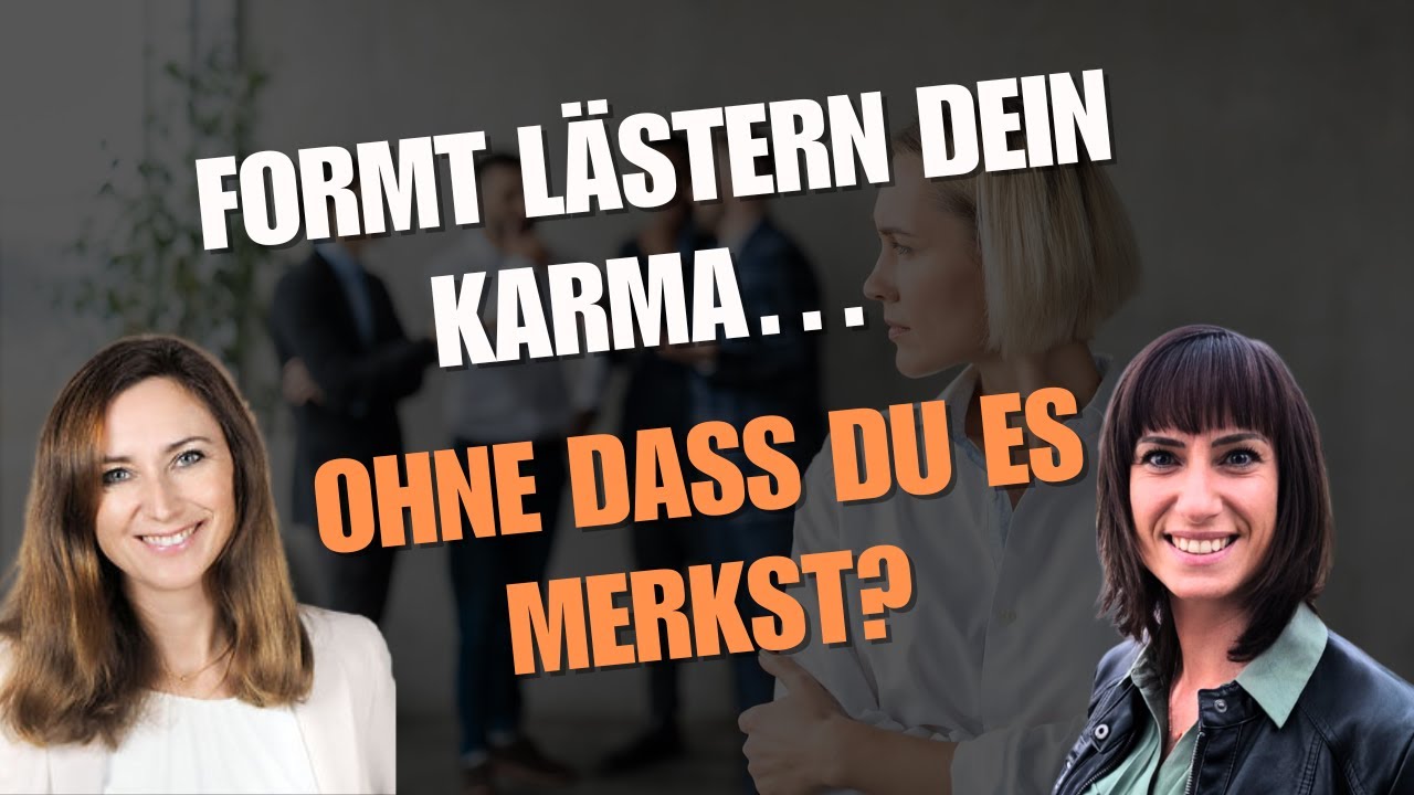 Welche Auswirkung lästern hat und wie man karmische Muster erkennt.