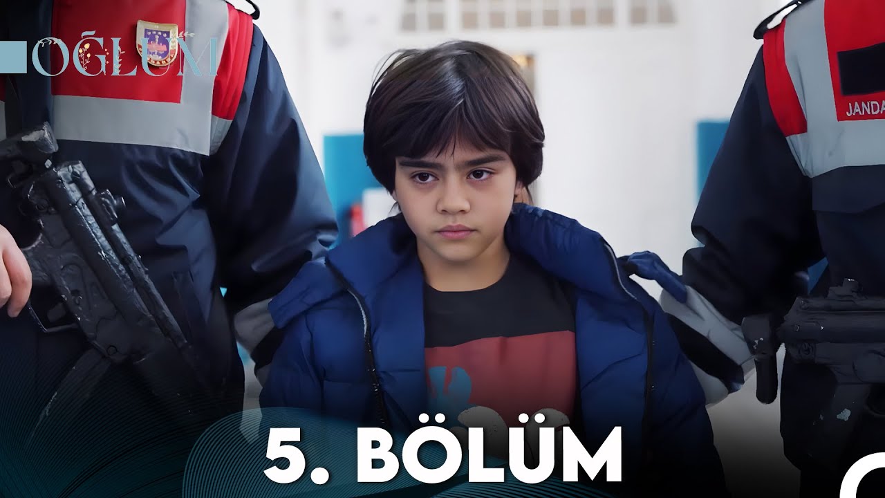 Oğlum 5. Bölüm (FULL HD)