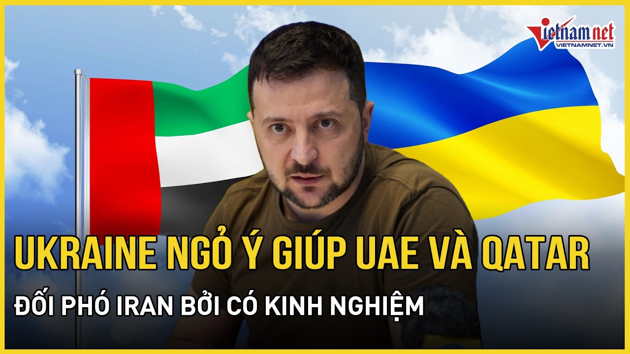 Ukraine ngỏ ý giúp UAE và Qatar đối phó UAV Iran bởi có kinh nghiệm,Nga cảnh báo đáng sợ về hạt nhân
