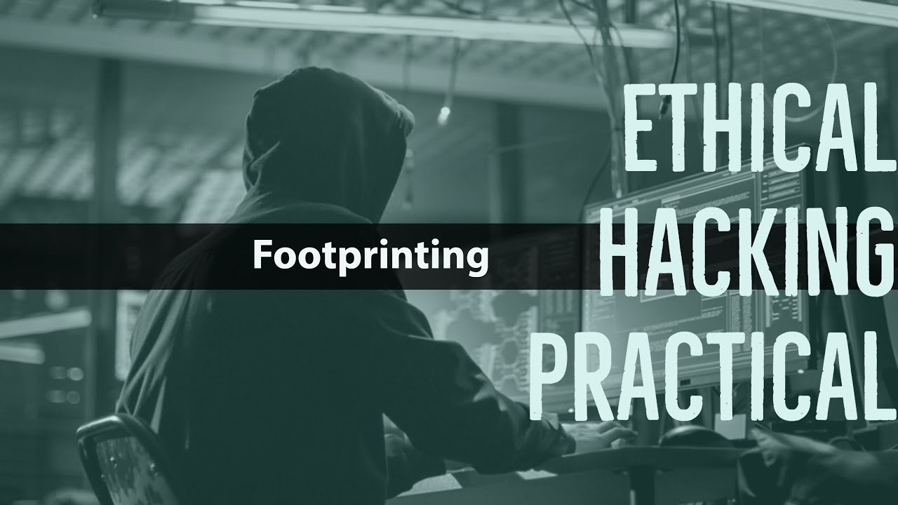Tutorial Series: Ethical Hacking Practical - Footprinting