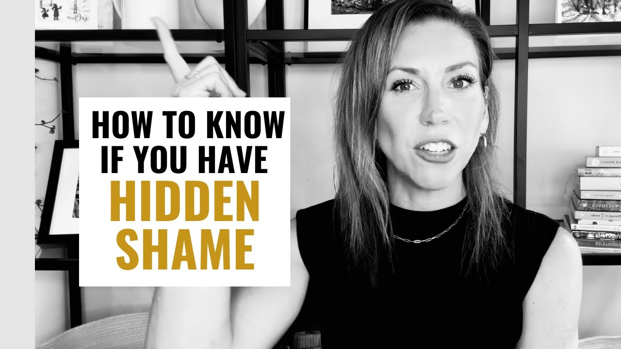 6 Signs You Have Hidden Shame (Without Realizing It)
