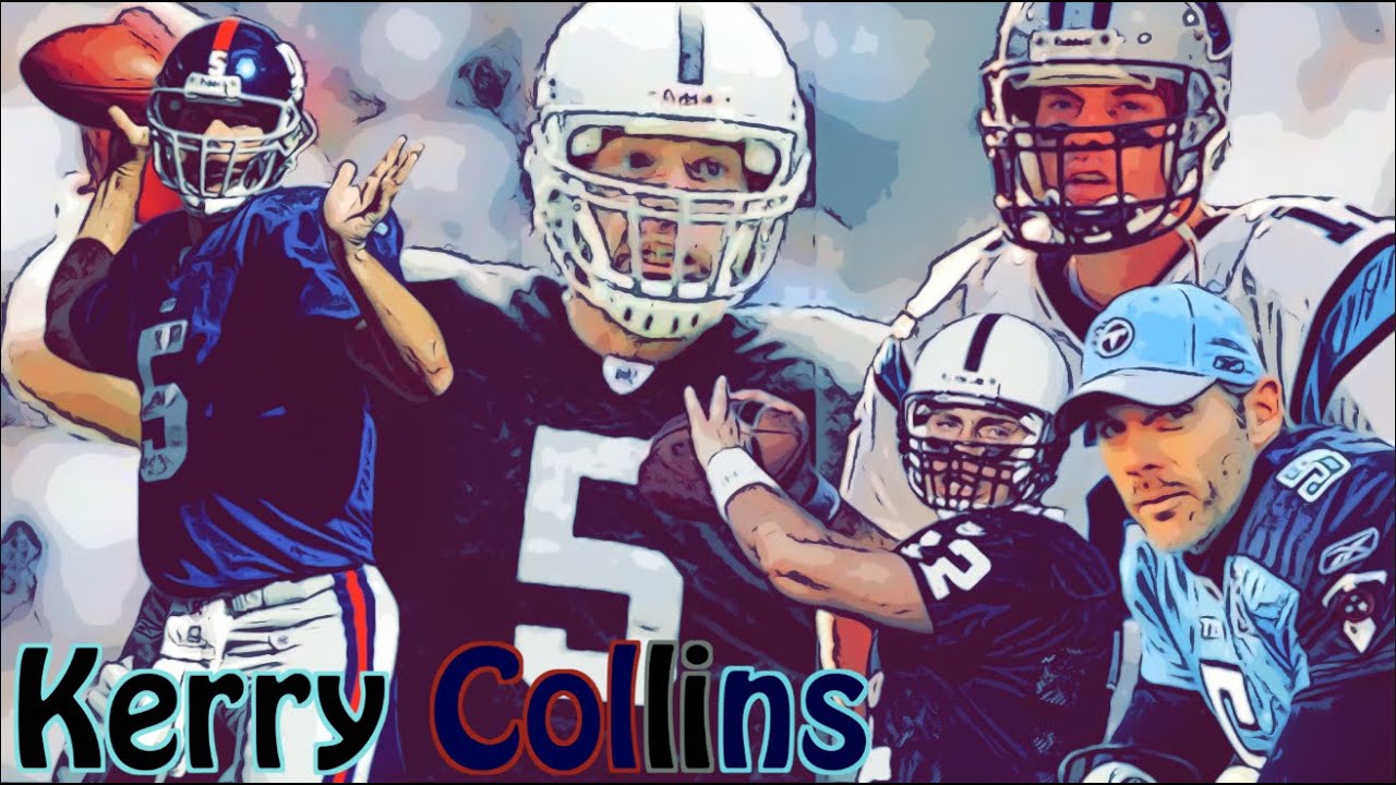 Kerry On, My Wayward Collins - Kerry Collins Career Highlights