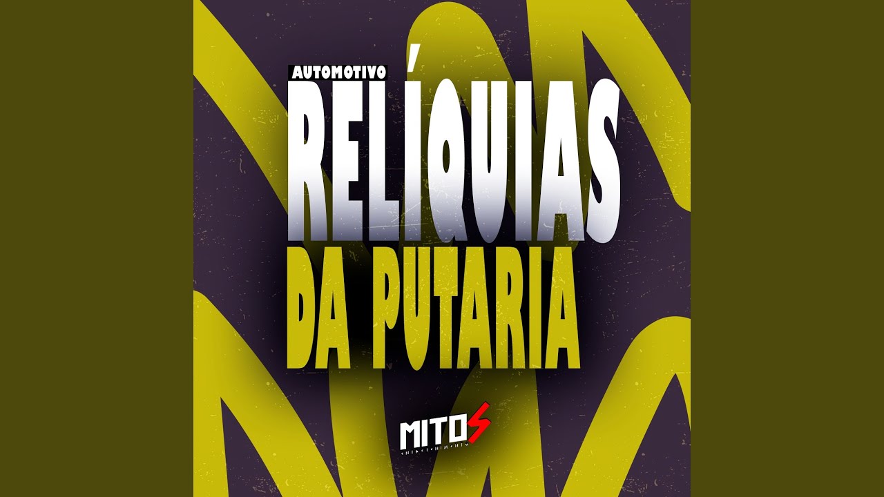 Automotivo Relíquias Da Putaria