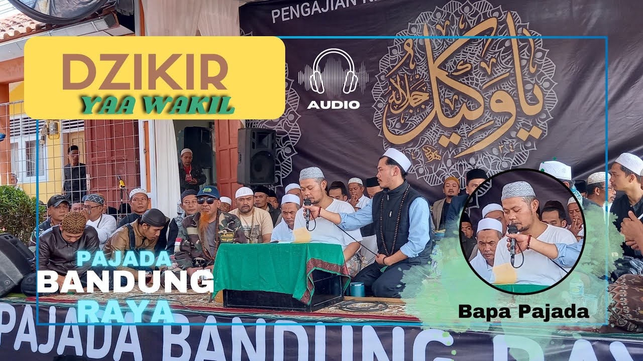 Dzikir Yaa Wakil Bapa Pajada || Acara Ngaji Kitab Hikam Ciwidey Bersama BNHBR #pajada #part2