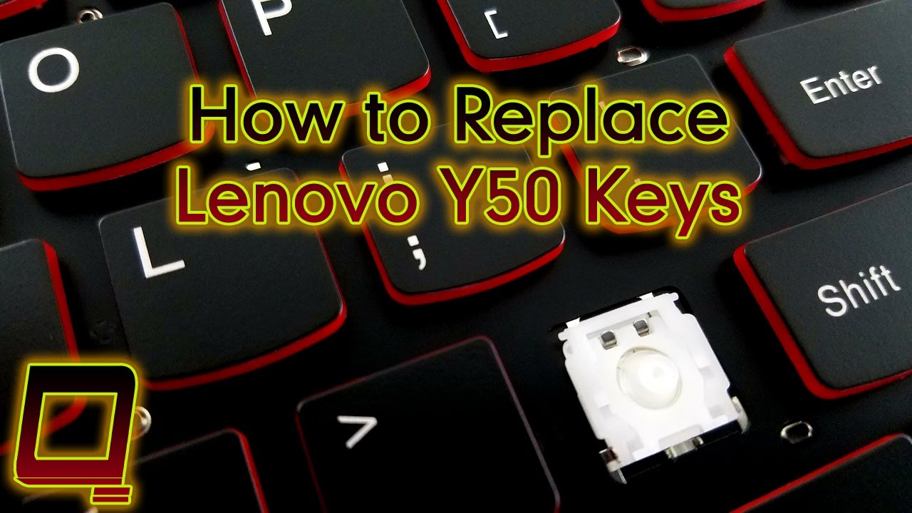 How to Replace Lenovo Y50 Laptop Keys